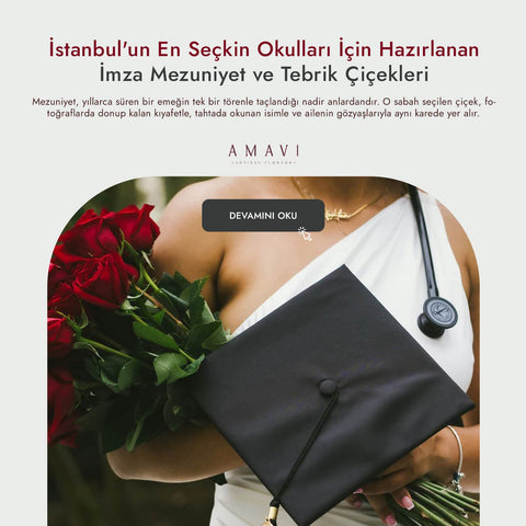 İstanbul'un En Seçkin Okulları İçin Hazırlanan İmza Mezuniyet ve Tebrik Çiçekleri