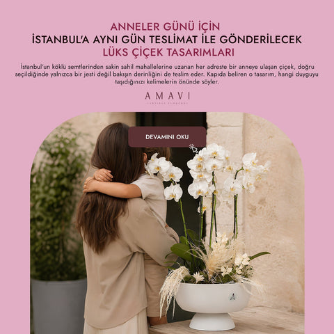 Anneler Günü İçin İstanbul'a Aynı Gün Teslimat ile Gönderilecek Lüks Çiçek Tasarımları